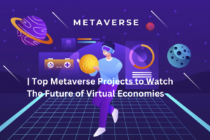 Top Metaverse Projects