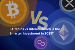 Altcoins vs Bitcoin: Which Is the Smarter Investment in 2025?