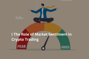 Market Sentiment in Crypto Trading