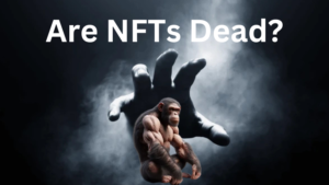 Are NFTs Dead?